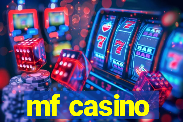 mf casino